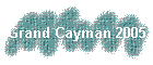 Grand Cayman 2005